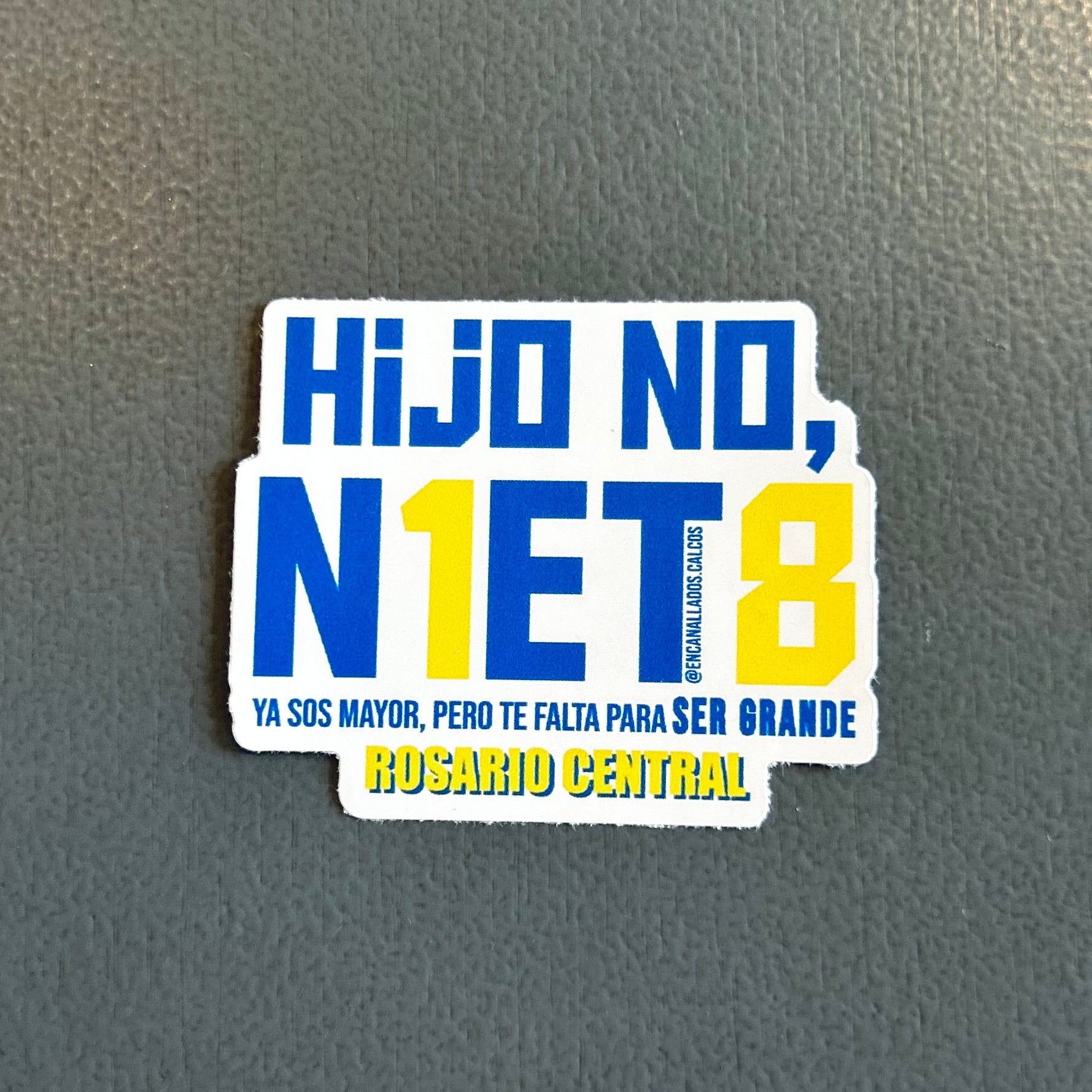 Calco “Hijo no, N1ET8”